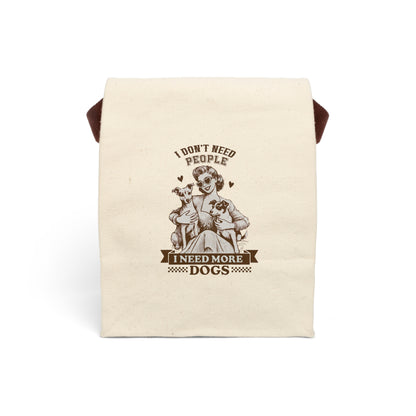 I Don't Need People I Need More Dogs , Dog Mom or Dad Canvas Lunch Bag